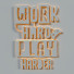 Декор Work Hard 2 - 3dartistaskari1370