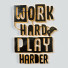 Декор Work Hard 2 - 3dartistaskari1370